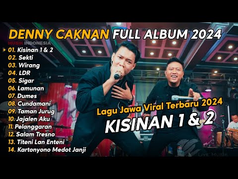 LAGU JAWA TERBARU 2024 - KISINAN 1 & 2 , SEKTI | DENNY CAKNAN FULL ALBUM NEW 14 SONG