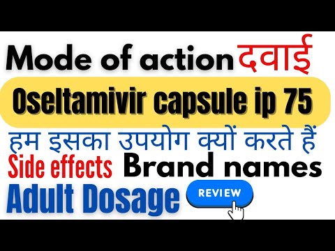 Oseltamivir phosphate capsules 75 mg | Oseltamivir uses, side effects, mechanism of action, dose
