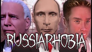 RUSSIAPHOBIA