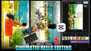 Cinematic Reels Video Editing In Capcut | Colour Grading & Transition Reels Editing In Capcut