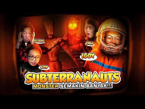 HELP! MONSTERNYA KELUAR SEMUA!! - Subterranauts Indonesia Part 4