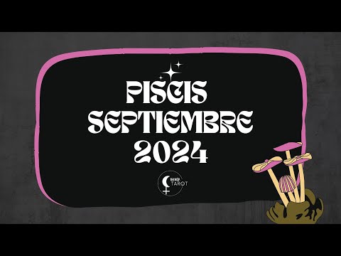 ♓️Piscis Septiembre 2024 Cambio importante para mes Piscis❣️😊