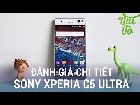 (VIETNAMESE) Vật Vờ- Đánh giá chi tiết Sony Xperia C5 Ultra: phablet đáng mua nhất của Sony