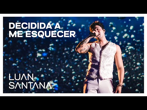 Luan Santana - DECIDIDA A ME ESQUECER  (Ao Vivo na Lua)