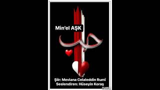Mevlana Celaleddin Rumi ( Min'el Aşk )