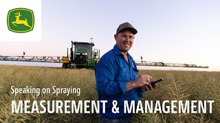 Measurement & Management - Speaking on Spraying | John Deere