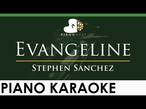 Stephen Sanchez – Evangeline – LOWER Key (Piano Karaoke Instrumental)