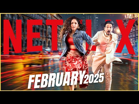 Netflix New Releases In February 2025 Series & Movies