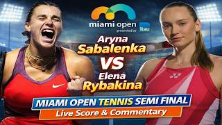 Aryna Sabalenka vs Elena Rybakina, Miami Open Tennis, Semi Final Live Score, Commentary Watchalong
