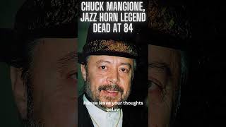 Chuck Mangione, jazz horn legend has died at 84 #trending #shorts