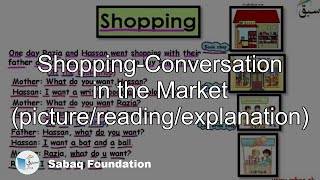 Shopping-Conversation in the Market (picture/reading/explanation)