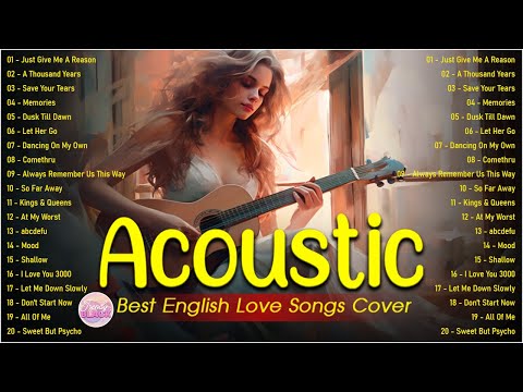 The Best Acoustic Cover Love Songs 2025 Playlist ❤️ Acoustic Cover Of Popular Songs Of All Time