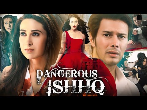 Dangerous Ishhq | New Exclusive | Hindi Full Movie | Karisma Kapoor, Rajneesh Duggal, Divya Dutta