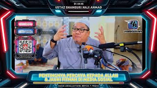 TAZKIRAH : Maksud Percaya Kepada Allah, Malaikat & Rasul (Jauhi Fitnah Siber) - Ustaz Shamsuri Ahmad