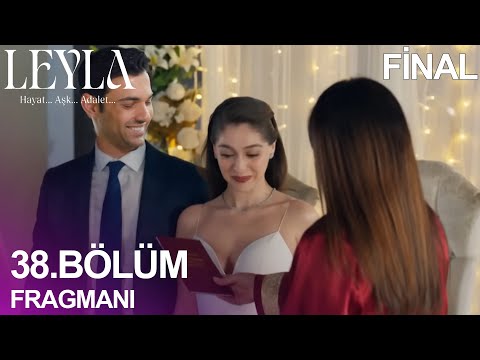 Leyla 38. Bölüm Fragmanı | FİNAL!
