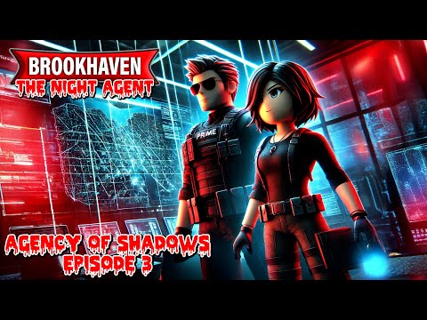 AGENCY OF SHADOWS :  L'EX AGENT SECRET dans BROOKHAVEN RP - EPISODE 3