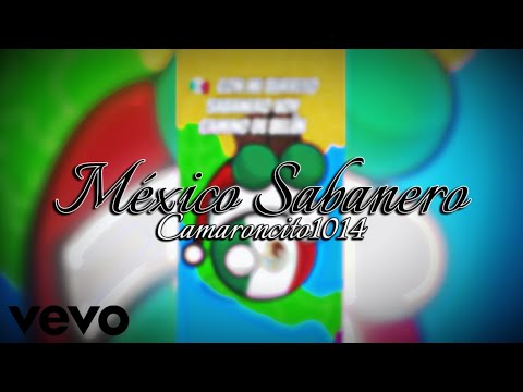 Camaroncito1014 - México Sabanero 🇲🇽 (Lyrics) (AI cover)