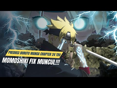 PREDIKSI BORUTO CHAPTER 24 TBV!!! MOMOSHIKI FIX BANGKIT KARENA RESONANSI KARMA BORUTO DAN KAWAKI
