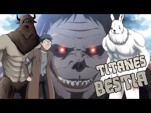 TODOS LOS TITANES BESTIA de SHINGEKI NO KYOJIN