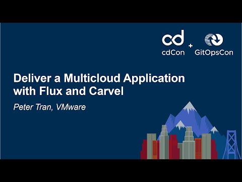 Deliver a Multicloud Application with Flux and Carvel by Peter Tran