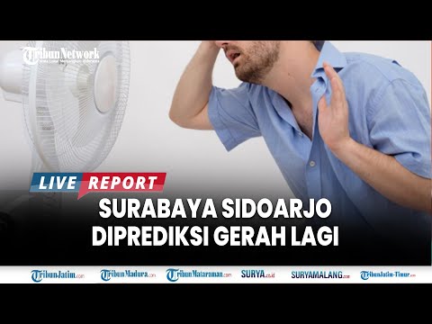 🔴CUACA SURABAYA DAN JATIM SELASA 22 JULI 2025 - Kota Batu Capai Suhu Dingin 15 Derajat