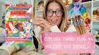 CHELSEA YARNS VLOG #4 HOLIDAY BOX DETAILS