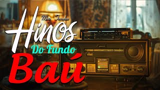 LINDOS HINOS - Hinos Relíquias do Fundo do Baú || Os Melhores Antigos