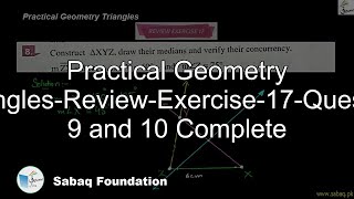Practical Geometry Triangles-Review-Exercise-17-Question 9 and 10 Complete
