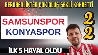 SAMSUNSPOR 2 KONYASPOR 2 BERABERLİKTEN ÇOK OLUŞ ŞEKLİ KAHRETTİ