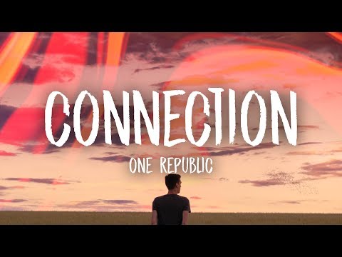 OneRepublic - Connection (Lyrics)