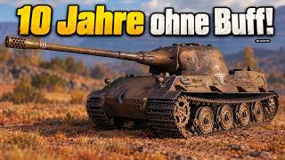 10 Jahre ohne Buff! - World of Tanks