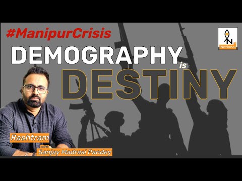 Manipur Crisis Explained: Ethnic Clash or Clash of Civilizations? Sanjay Madrasi Pandey