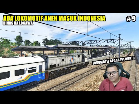 ADA LOKOMOTIF ANEH MASUK STASIUN - DINAS KA LOGAWA PART 9