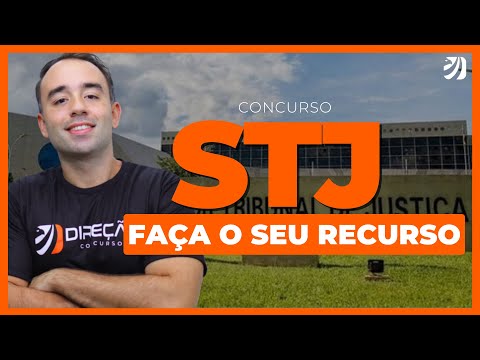 CONCURSO STJ: DIVULGADO O RESULTADO FINAL DAS PROVAS OBJETIVAS. FAÇA O SEU RECURSO DA DISCURSIVA