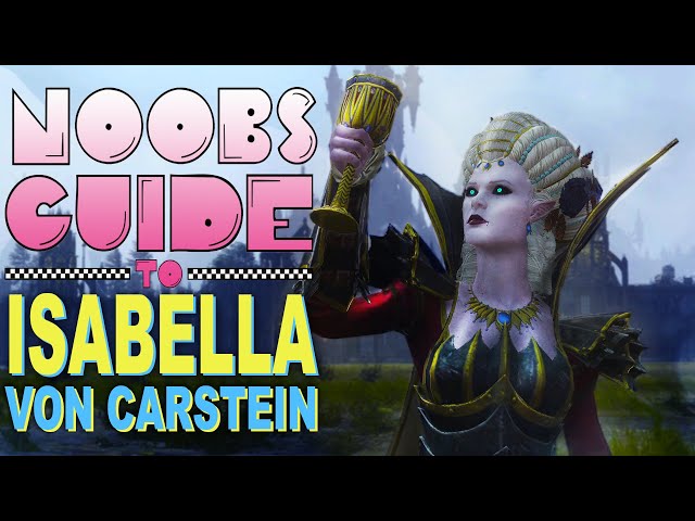 NOOB'S GUIDE to ISABELLA VON CARSTEIN