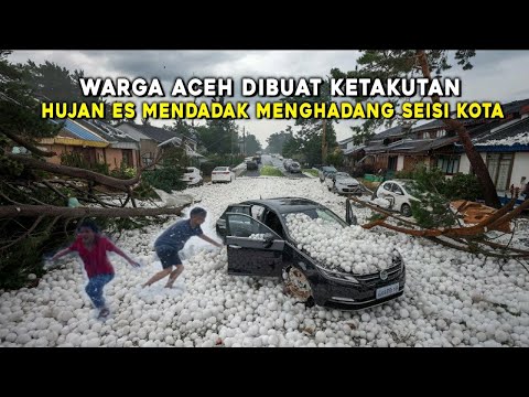 WARGA ACEH HEBOH!! FENOMENA HUJAN ES YANG SANGAT LEBAT MELANDA ACEH TAMIANG, PERTANDA APA??
