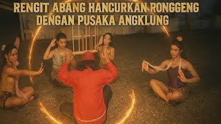 PUSAKA ANGKLUNG HAMBURKAN RONGGENG DENGAN BUNYIAN SAKRAL ‼️‼️