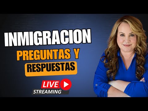 INMIGRACION: PREGUNTAS Y RESPUESTAS