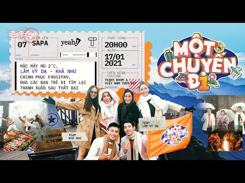 Một Chuyến Đi #7 | Lâm Vỹ Dạ - Khả Như chinh phục đỉnh Fansipan, đưa các bạn trẻ tìm lại chính mình
