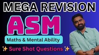 ASM Special ✨ MEGA REVISION | Maths & Mental Ability  ✨ SURE SHOT Questions ✨