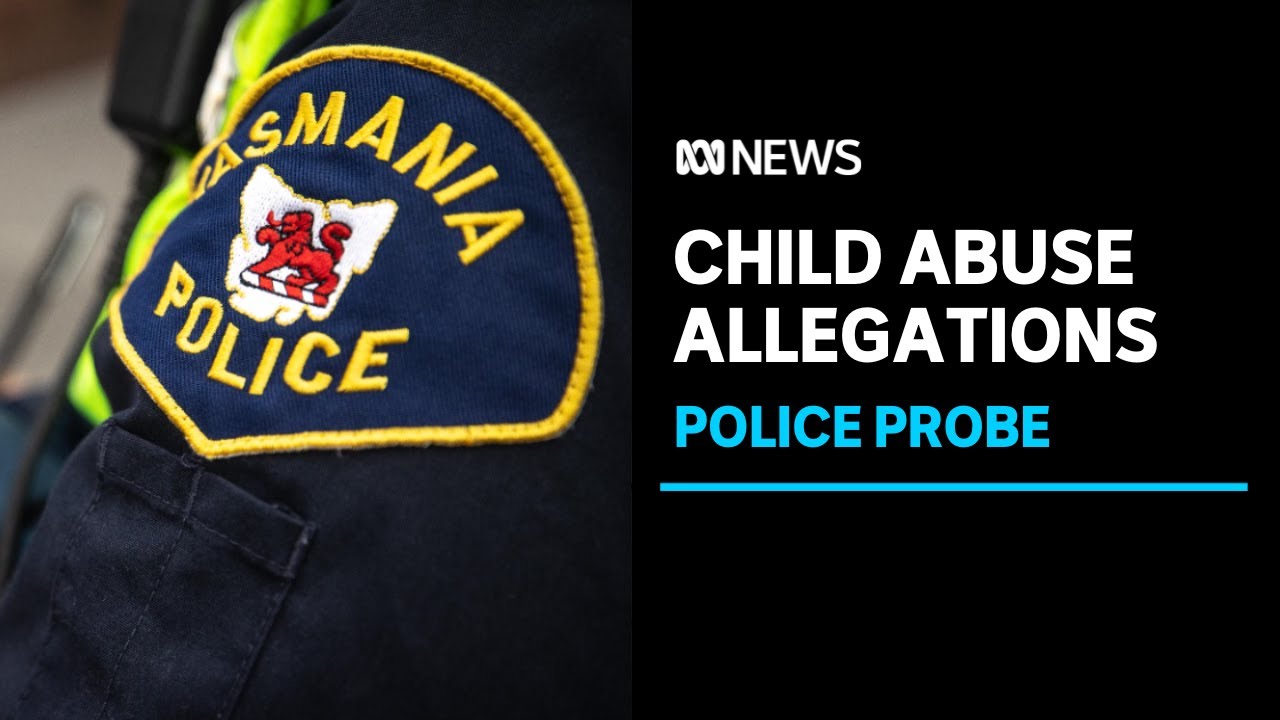 Independent Probe into Tasmania’s Police’s Handling of Child abuse Allegations