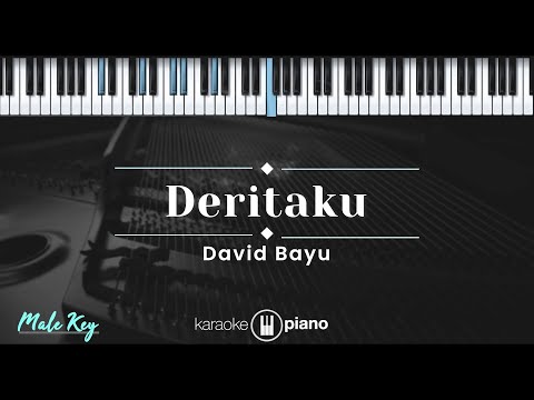 Deritaku – David Bayu (KARAOKE PIANO – MALE KEY)