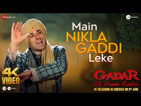 Main Nikla Gaddi Leke - Gadar (Re-Release) | Sunny Deol &amp; Ameesha Patel | Udit Narayan