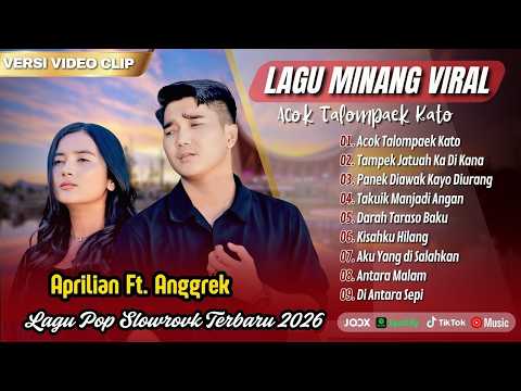 Aprilian Ft. Anggrek - ACOK TALOMPEK KATO | TAMPEK JATUAH KA DI KANA || LAGU MINANG TERBARU 2026