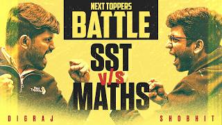 SST v/s Maths Battle ☠️🔥 | Class 10th | Next Toppers Battle 2026-27