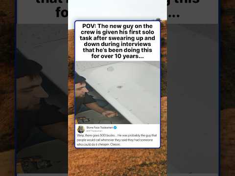 POV: The new guy on the crew is given his first solo task after swearing up and down during