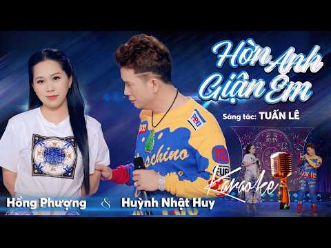 Karaoke Hờn Anh Giận Em – Beat chuẩn song ca KHÔNG quảng cáo | Huỳnh Nhật Huy – Anh Ba Tình Cảm