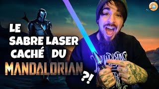 Le sabre laser caché de The Mandalorian ?! (Et tu peux l'avoir)