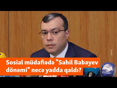 Pula qənaətdən pensiya yaşının artımına qədər - 7 illik Sahil Babayev dönəmi