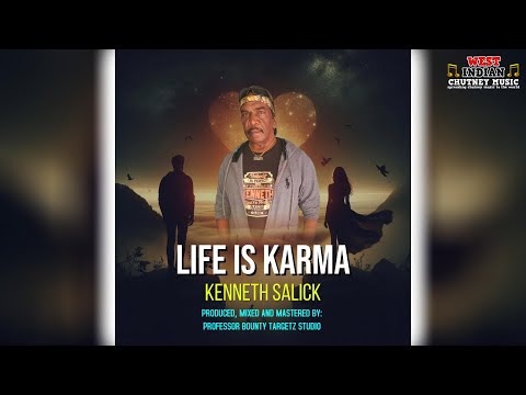 Kenneth Salick - Life Is Karma (2025 Chutney Soca)